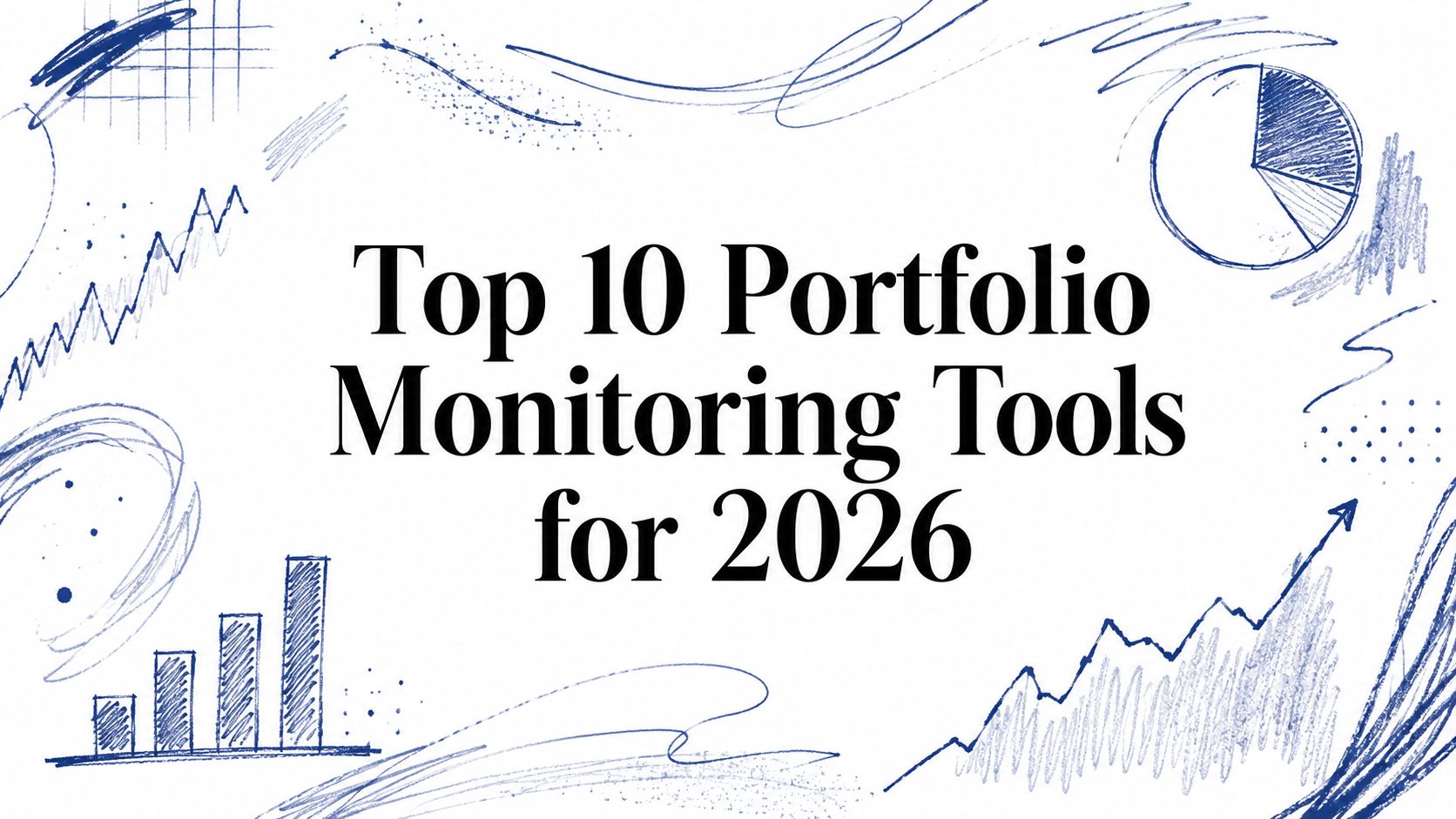 Illustration, from the article "Top 10 Portfolio Monitoring Tools for 2026"