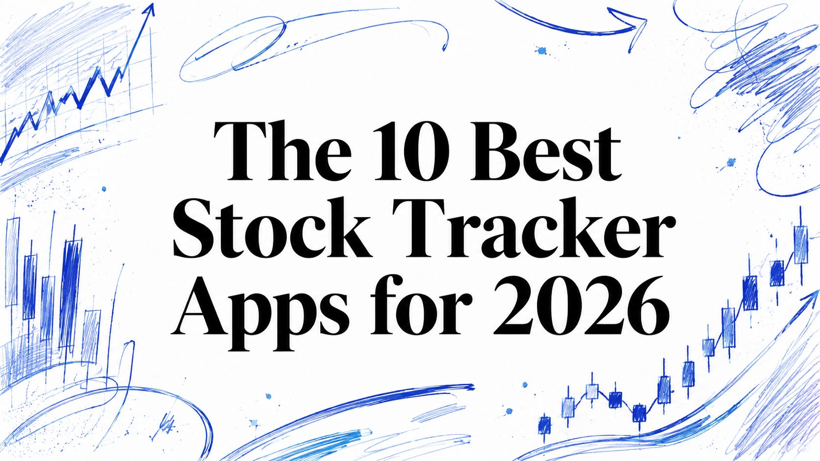 Illustration, from the article "The 10 Best Stock Tracker Apps for 2026"