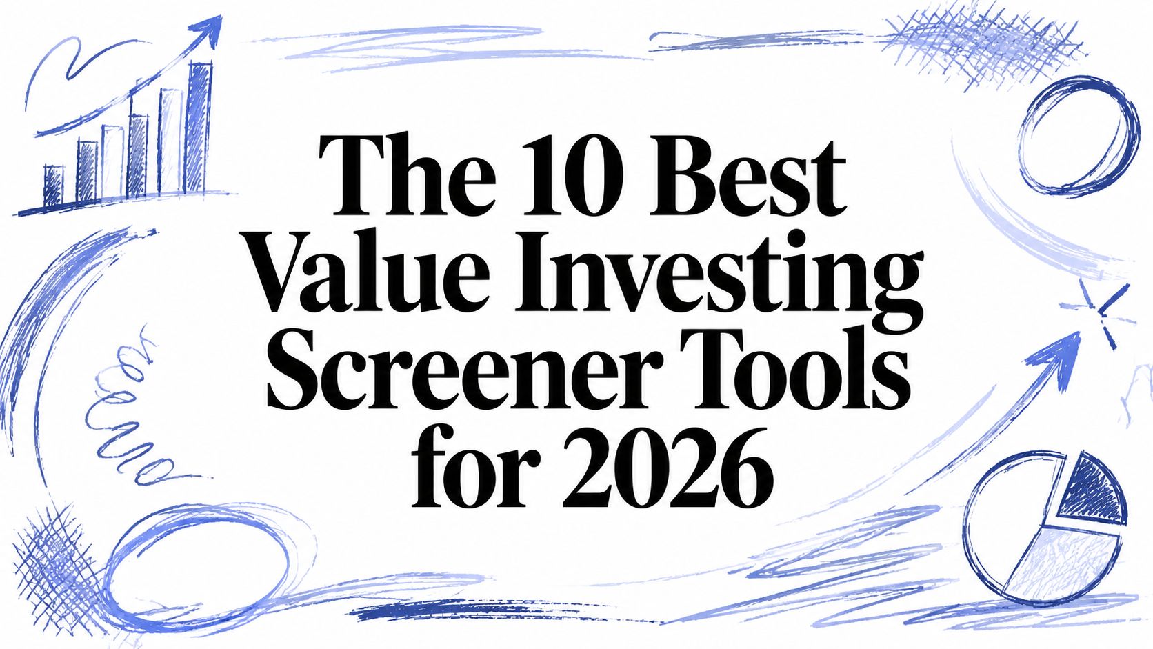 Illustration, from the article "The 10 Best Value Investing Screener Tools for 2026"