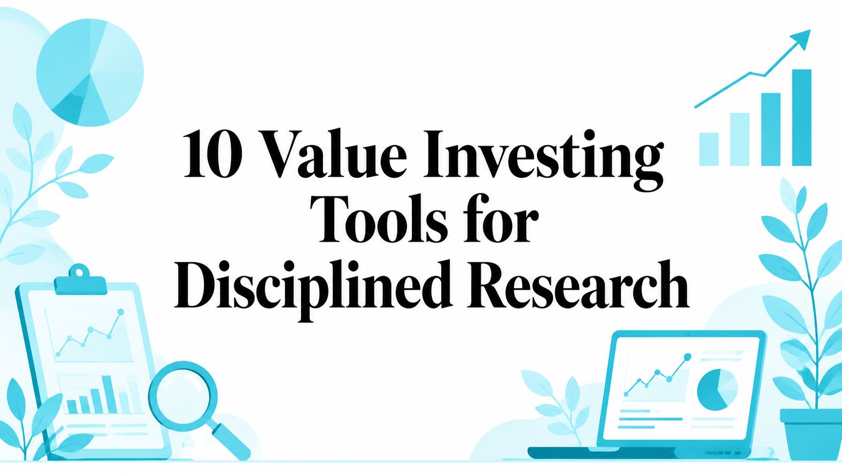 Illustration, from the article "10 Value Investing Tools for Disciplined Research"